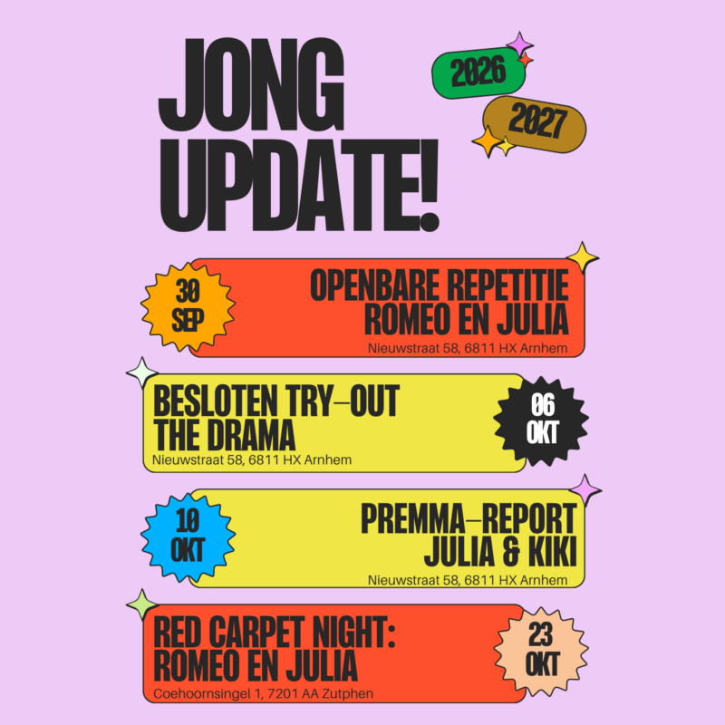 JONG Oostpool Agenda 2026/2027 30 september Openbare repetitie Romeo en Julia Nieuwstraat 58, 6811 HX Arnhem 6 oktober Besloten try-out The Drama Nieuwstraat 58, 6811 HX Arnhem 10 oktober Premma-report Julia & Kiki Nieuwstraat 58, 6811 HX Arnhem 23 oktober Red Carpet Night: Romeo en Julia Coehoornsingel 1, 7201 AA Zutphen